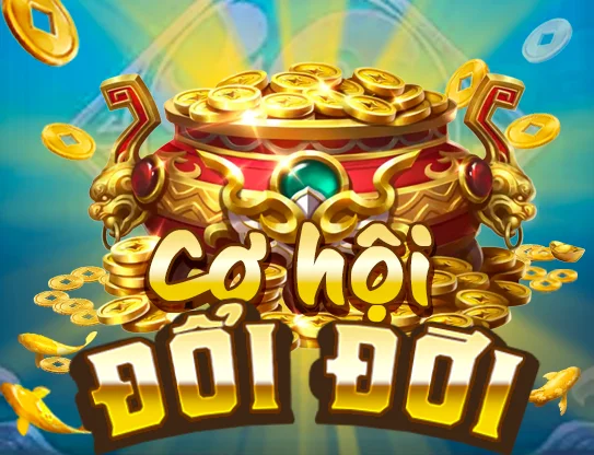 Cơ Hội Đổi Đời